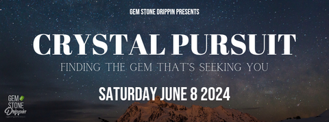 Crystal Pursuit: Finding The Gem That's Seeking You SAT JUNE 8